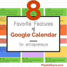 8 Favorite Features Of Google Calendar For Entrepreneurs Google Calendar Google Calender Entrepreneur