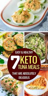7 Delicious Keto Tuna Recipes To Stay Healthy Healthy Tuna Recipes Tuna Recipes Lunch Recipes