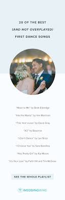 20 Best Wedding First Dance Songs That Aren T On The Most Popular List Unique Wedding Songs First Dance Wedding Songs Wedding Dance Songs