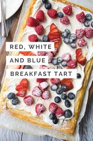 Red White And Blue Breakfast Puff Pastry Breakfast Tart The Worktop Recipe Breakfast Tart Breakfast Puff Pastry Easy Brunch Recipes
