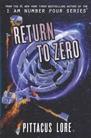 Lorien legacies rebornthe series follow the st. Return To Zero Lorien Legacies Reborn 3 By Pittacus Lore