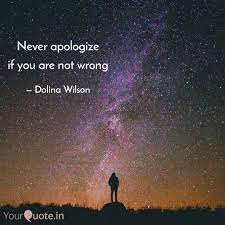 Never Apologize If You Ar Quotes Writings By Dolina Wilson Yourquote
