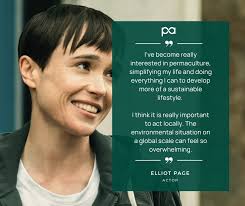 Elliot Page, David Suzuki, and King Charles have spoken about their love of  permaculture and its importance to the environment and society. Do you know  any other famous people who have mentioned