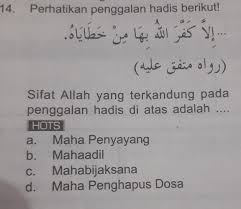 Sifat wajib adalah sifat yang dimiliki allah azza wa jalla yang maha sempurna, sedangkan sifat mustahil adalah kebalikan dari sifat wajib. 14 Perhatikan Penggalan Hadis Berikut Ø¥Ù„Ø§ ÙƒÙØ± Ø§Ù„Ù„Ù‡ Ø¨Ù‡Ø§ Ù…Ù† Ø®Ø·Ø§ÙŠØ§Ù‡ Ø±ÙˆØ§Û Ù…ØªÙÙ‚ Ø¹Ù„ÙŠÙ‡ Sifat Allah Yang Brainly Co Id