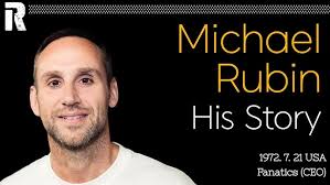 Michael Rubin His Story (USA