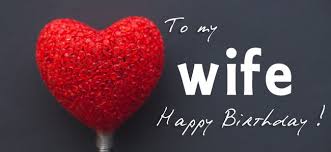 Birthday Greetings For Wife Quotes Top 70 Birthday Wishes For Wife Happy Birthday To My Wife With Love Birthday Wishes For Wife Romantic Birthday Wishes Happy Birthday Wife Quotes
