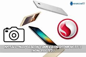 Por eso recalque en el tituló del tema solo para (kenzo) snapdragon! Download Install Snapdragon Camera For Redmi Note 3 Non Rooted