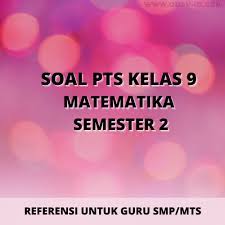 Struktur dan fungsi sistem reproduksi pada manusia Soal Pts Uts Matematika Kelas 9 Semester 2 Tahun 2021 Info Pendidikan Terbaru