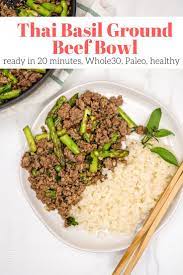 Thai Basil Ground Beef Bowl Recipe Ground Beef Bowl Recipe Beef Bowl Recipe Healthy Recipes