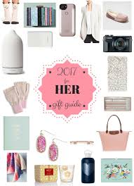 Gift Guide For Her 2017 Holiday Gift Guide For Women Holiday Gift Guide Gift Guide Family Christmas Gifts
