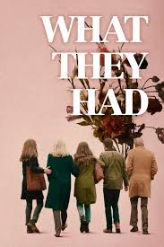 What They Had ｆｕｌｌ ｍｏｖｉｅ Streaming Online In Hd 720p Video Quality Full Movies Full Movies Online Free Free Movies Online