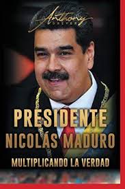 Libro Presidente Nicolás Maduro: Multiplicando la Verdad De Mr. Anthony  Dreyer