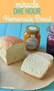 Miracle One Hour White Bread Homemade Bread Made In One Hour Quick And Easy Homemade Bread Www Modernh Homemade Bread Easy Homemade Bread Easy Bread Recipes