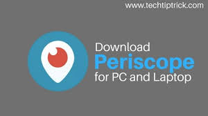 How To Download Periscope For Pc On Windows 7 8 8 1 10 Follow This Steps To Install Periscope App For Mac And Apk O Periscope App Periscope Technology Updates