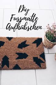 Diy Fussmatte Aufhubschen Boho And Nordic Diy Interior Blog Fussmatte Lustige Fussmatten Turmatten