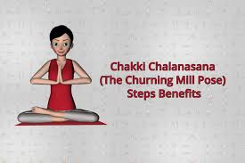 Steps And Benefits Of Chakki Chalanasana The Churning Mill Pose How To Do Yoga Yoga Postures Learn Yoga Poses