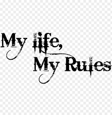 My Life My Rules Tattoo Png Image With Transparent Background Png Free Png Images In 2020 Png Text Text Background My Life My Rules