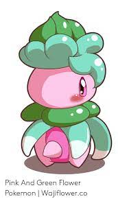 Check spelling or type a new query. Pink And Green Flower Pokemon Wajiflowerco Pokemon Meme On Me Me