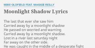 Music loop music video maggie reilly moonlight shadow mike oldfield. Moonlight Shadow Lyrics By Mike Oldfield Feat Maggie Reilly The Last That Ever