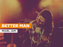 Скачивай и слушай pearl jam better man и the rival mob better man pearl jam на zvooq.online! Prime Video Better Man Al Estilo De Pearl Jam