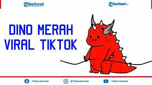 Dino merah tiktok yang lagi viral di tiktok 2020 dino merah. Apa Arti Dino Merah Tiktok Wallpaper Dino Merah Yang Lagi Viral Di Tiktok Tribun Sumsel