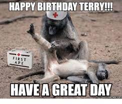 How to make a happy birthday dog meme? 25 Best Happy Birthday Terry Memes Happy Birthday Terri Memes Happy Birthday Terry Images Memes Spank Meme Memes