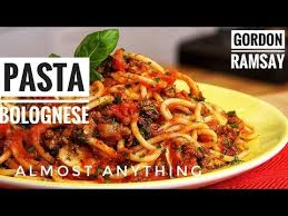 Amazing Unseen Pasta And Bolognese Recipes From Gordon Ramsay Almost Anything Youtube Gordon Ramsey Recipes Bolognese Recipe Gordon Ramsay Recipe