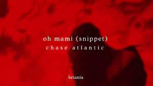 Oh Mami Snippet Chase Atlantic Slowed Reverb W Lyrics Youtube
