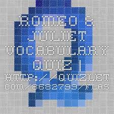 Cards Romeo Juliet Act 1 Vocabulary Master List Quizlet Flashcards Vocabulary Vocabulary Quiz