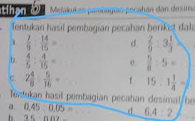 Tentukan Hasil Pembagian Pecahan Berikut Dalam Bentuk Pecahan Paling Sederhana Brainly Co Id