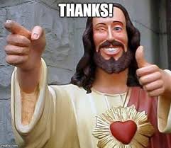 One does not simply say thank you without a meme. thank you images | pictures to help you express your gratitude. Jesus Thanks You Memes Gifs Imgflip