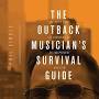 The Outback Musician's Survival Guide: One Guy's Story Of Surviving As An Independent Musician Phil Circle from www.amazon.com