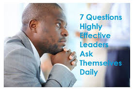 7 Questions Highly Effective Leaders Ask Themselves Daily