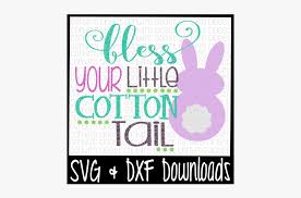 Free Easter Svg Bless Your Little Cotton Tail Bunny Silly Rabbit Easter For Jesus Free Transparent Clipart Clipartkey