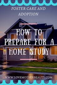 Home Study How To Prepare For A Foster Care Or Adoption License Foster Care Home Study Adoption Home Study