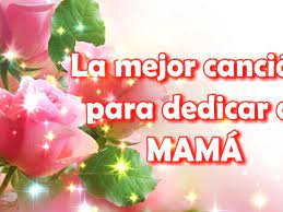 En El Dia De La Madre Canciones En Youtube Y Spotify Para Alegrar A Mama Canciones Para Mama Periodismo En Linea