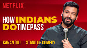 Irreverant and hilarious, iliza shlesinger grew up in dallas, tx, and was the winner of nbc's last comic standing in 2008. How Indians Do Timepass Kanan Gill Stand Up Comedy Netflix India Youtube