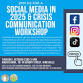 Social Media In 2025 & Crisis Communication Workshop event image