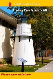 Frying Pan Island Michigan Lighthouse Tour In 2020 Lake Lighthouse Lighthouse Tours Lighthouse