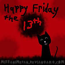 Late Happy Friday The 13th By Missanimefan On Deviantart Happy Friday The 13th Happy Friday Gif Happy Friday 13th
