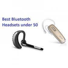 Top 10 Best Bluetooth Headsets Under 50 In 2019 Ultimate Guide