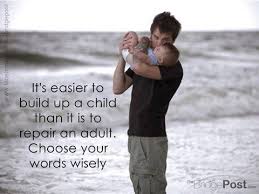The Words Of A Parent Are Powerful Following Their Child Throughout His Her Life And Into Old Age It S Easier Words Of Affirmation Words Inspirational Words