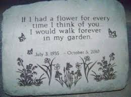 Memorial Stones Memorial Rocks Memorial Stepping Stones Maybe Get One In Grandpa S Memory Memorial Stones Memorial Garden In Memory Of Dad