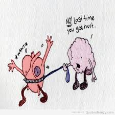 Follow Your Heart But Take Your Brain With You Strong Emotion