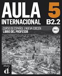 The 'libro del profesor' is the very first option in the list. Aula Internacional Nueva Edicion 5 B2 2 Libro Del Profesor Pdf Download Illechandler