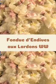 Fondue D Endives Aux Lardons Ww En 2020 Fondue D Endives Endives Lardon