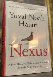 Nexus: A Brief History of Information Networks from the Stone Age to AI ~  SIGNED FIRST/FIRST by Harari, Yuval Noah: New Hardcover (2024) 1st Edition,  Signed by Author(s) | Books On The