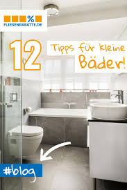 12 Tipps Fur Kleine Bader Badezimmer Neu Gestalten Bad Neu Gestalten Kleines Bad Gestalten