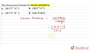 Consider a system of two point charges in which positive test charge q' moves in equation 5 gives the electric potential energy of a pair of charges which depends on the. The Dimensional Formula For Electric Potential Is Youtube