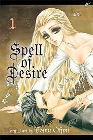 Spell of Desire, Vol. 1 (1): Ohmi, Tomu: 9781421567754: Amazon.com: Books